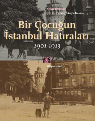 Bir Çocuğun İstanbul Hatıraları 1901-1913 Hristo Brızitsov
