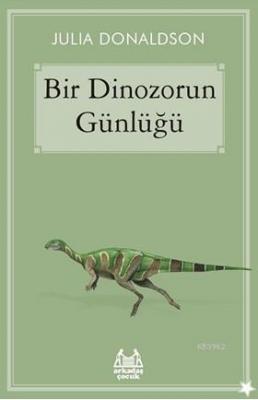 Bir Dinozorun Günlüğü Julia Donaldson