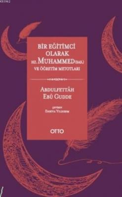 Bir Eğitimci Olarak Hz. Muhammed (sas.) ve Öğretim Metotları Abdulfett