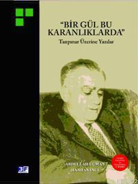 "Bir Gül Bu Karanlıklarda"