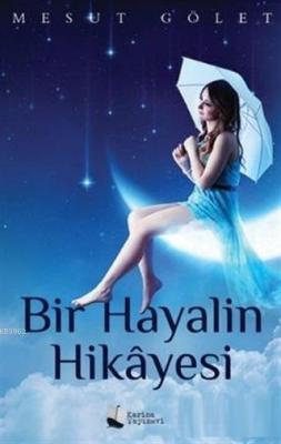 Bir Hayalin Hikayesi