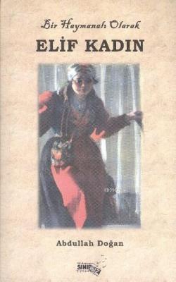 Bir Haymanalı Olarak Elif Kadın