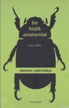 Bir Hiçlik Anatomisi Osman Çakmakçı