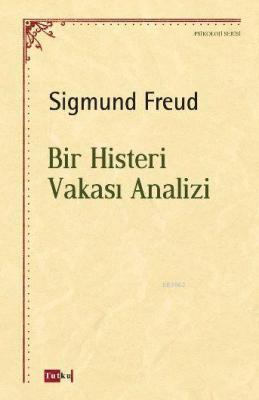 Bir Histeri Vakası Analizi Sigmund Frueud
