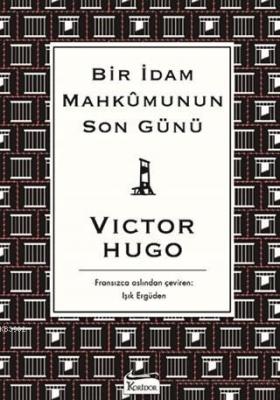 Bir İdam Mahkumunun Son Günü ( Bez Ciltli ) Victor Hugo