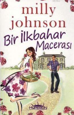 Bir İlkbahar Macerası Milly Johnson
