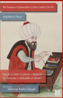Bir İmamın Kaleminden Çehrin Seferi (1678) Mehmet Fatih Gökçek