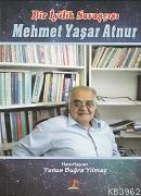 BİR İYİLİK SAVAŞÇISI MAHMET YAŞAR ATNUR Yunus Buğra Yılmaz