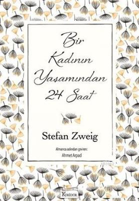 Bir Kadının Yaşamından 24 Saat (Ciltsiz) Stefan Zweig