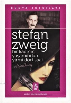 Bir Kadının Yaşamından Yirmi Dört Saat Stefan Zweig