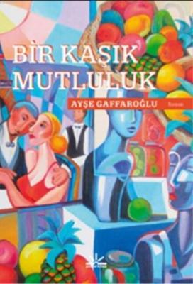 Bir Kaşık Mutluluk