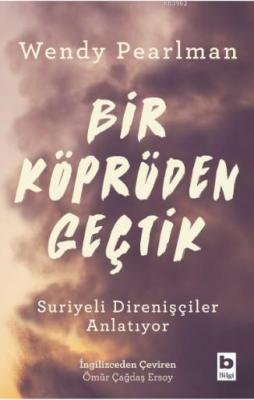 Bir Köprüden Geçtik