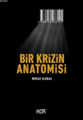 Bir Krizin Anatomisi Murat Birdal