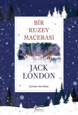 Bir Kuzey Macerası - Bez Ciltli Jack London