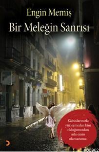 Bir Meleğin Sanrısı Engin Memiş