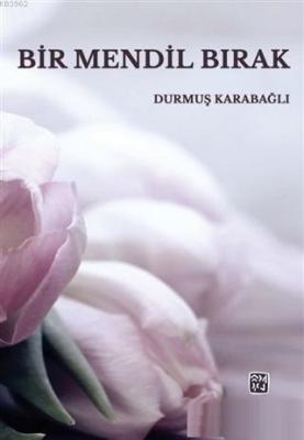 Bir Mendil Bırak