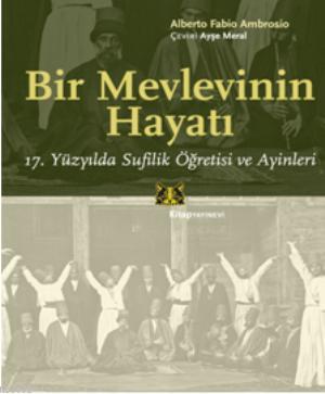Bir Mevlevinin Hayatı