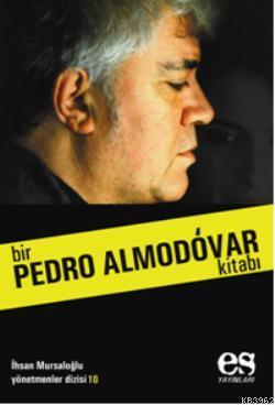Bir Pedro Almodóvar Kitabı İhsan Mursaloğlu