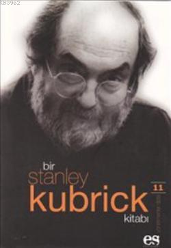 Bir Stanley Kubrick Kitabı James Howard