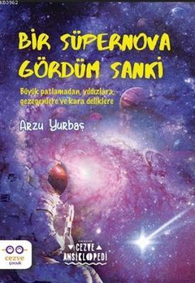 Bir Süpernova Gördüm Sanki - Cezve Ansiklopedi Arzu Yurbaş