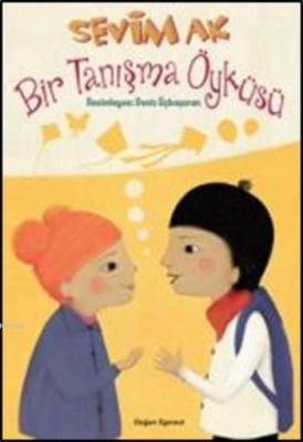 Bir Tanışma Öyküsü Sevim Ak