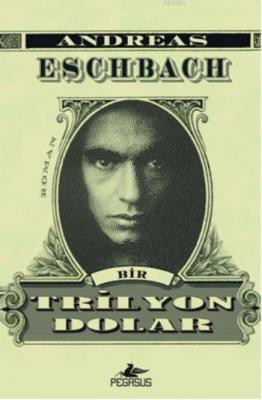 Bir Trilyon Dolar Andreas Eschbach
