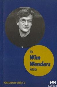 Bir Wim Wenders Kitabı Hamdi Arslan