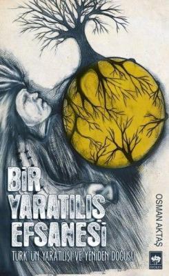 Bir Yaratılış Efsanesi