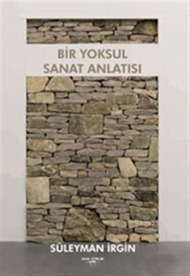 Bir Yoksul Sanat Anlatısı