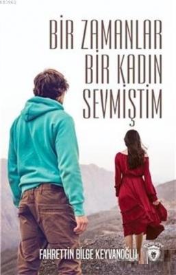 Bir Zamanlar Bir Kadın Sevmiştim