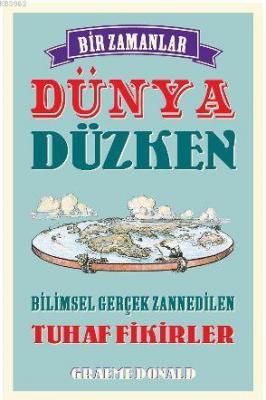 Bir Zamanlar Dünya Düzken