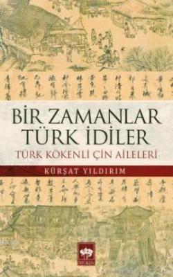 Bir Zamanlar Türk İdiler