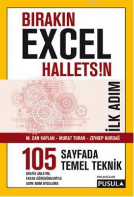 Bırakın Excel Halletsin Murat Turan M.Can Kaplan Zeynep Nurdağ M.Can K