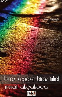Biraz Kepaze Biraz Tuhaf