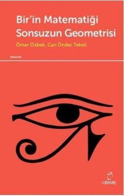 Bir'in Matematiği Sonsuzun Geometrisi Ömer Özbek