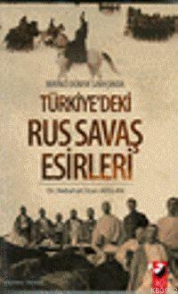 Birinci Dünya Savaşında Türkiye'deki Rus Savaş Esirleri Nebahat Oran A