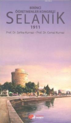 Birinci Öğretmenler Kongresi Selanik 1911
