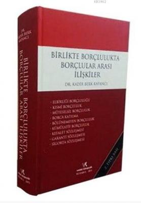 Birlikte Borçlulukta Borçlular Arası İlişkiler