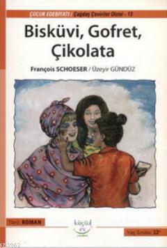 Bisküvi, Gofret, Çikolata