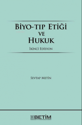 Biyo-Tıp Etiği ve Hukuk