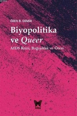 Biyopolitika ve Queer Özen B. Demir