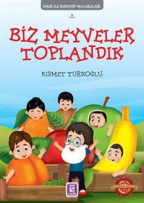 Biz Meyveler Toplandık Kısmet Türkoğlu
