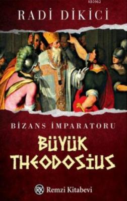 Bizans İmparatoru Büyük Theodosius Radi Dikici