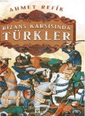 Bizans Karşısında Türkler