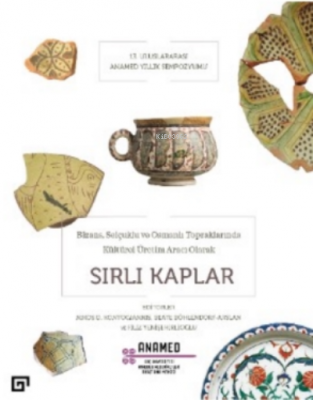 Bizans, Selçuklu ve Osmanlı Topraklarında Kültürel Üretim Aracı Olarak