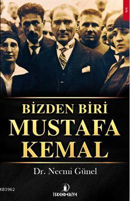 Bizden Biri Mustafa Kemal Necmi Günel