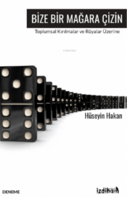 Bize Bir Mağara Çizin Hüseyin Hakan