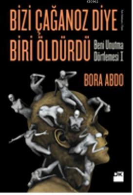 Bizi Çağanoz Diye Biri Öldürdü