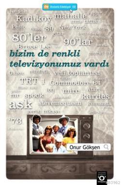 Bizim de Renkli Televizyonumuz Vardı Onur Gökşen