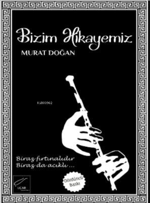 Bizim Hikayemiz Murat Doğan